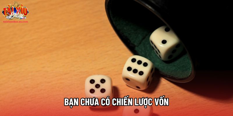 Bạn chưa có chiến lược vốn