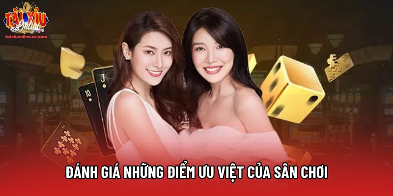 Đánh giá những điểm ưu việt của sân chơi
