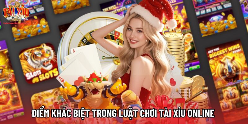 Điểm khác biệt trong luật chơi tài xỉu online bạn cần nắm