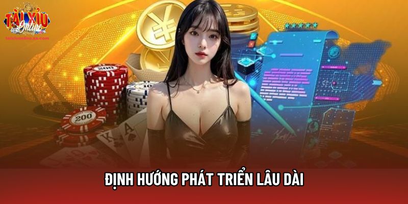 Định hướng phát triển lâu dài