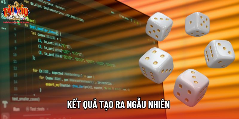 Kết quả tạo ra ngẫu nhiên 