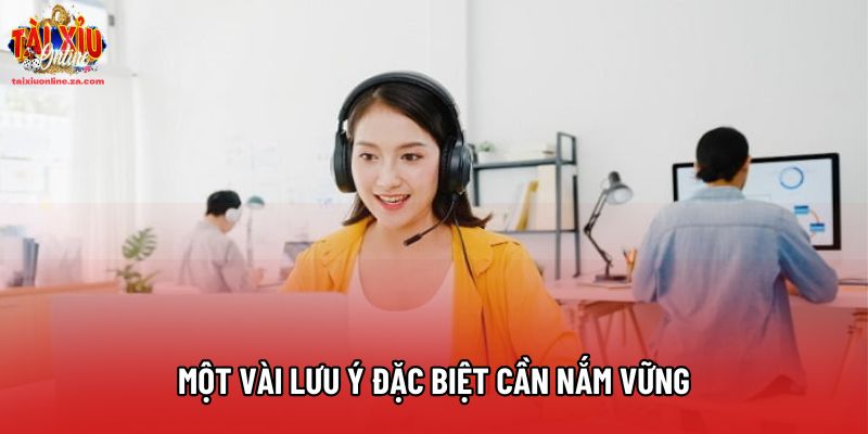 Một vài lưu ý đặc biệt cần nắm vững