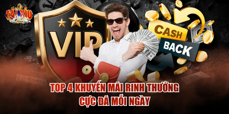 Top 4 khuyến mãi rinh thưởng cực đã mỗi ngày